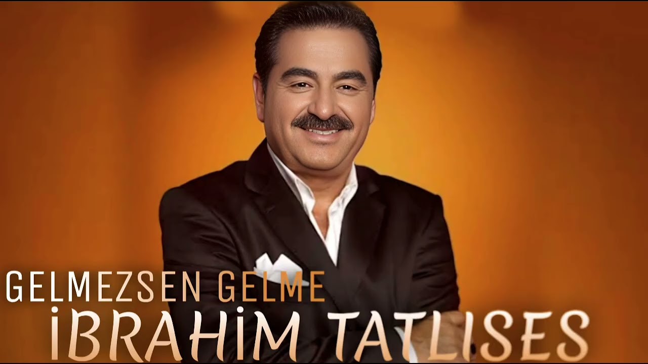 Ibrahim Tatlises - Gelmezsen Gelme l Turk Arabesk Muziginin Imparatoru l 