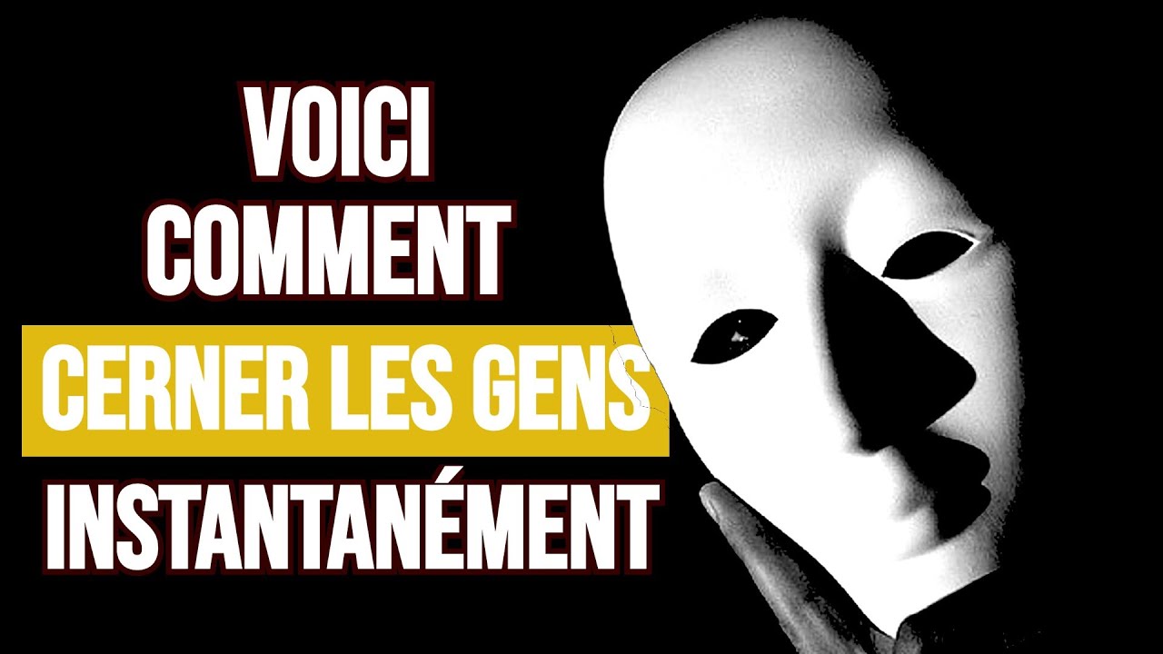 Comment Cerner Les Gens Instantanément-16 Astuces Psychologiques
