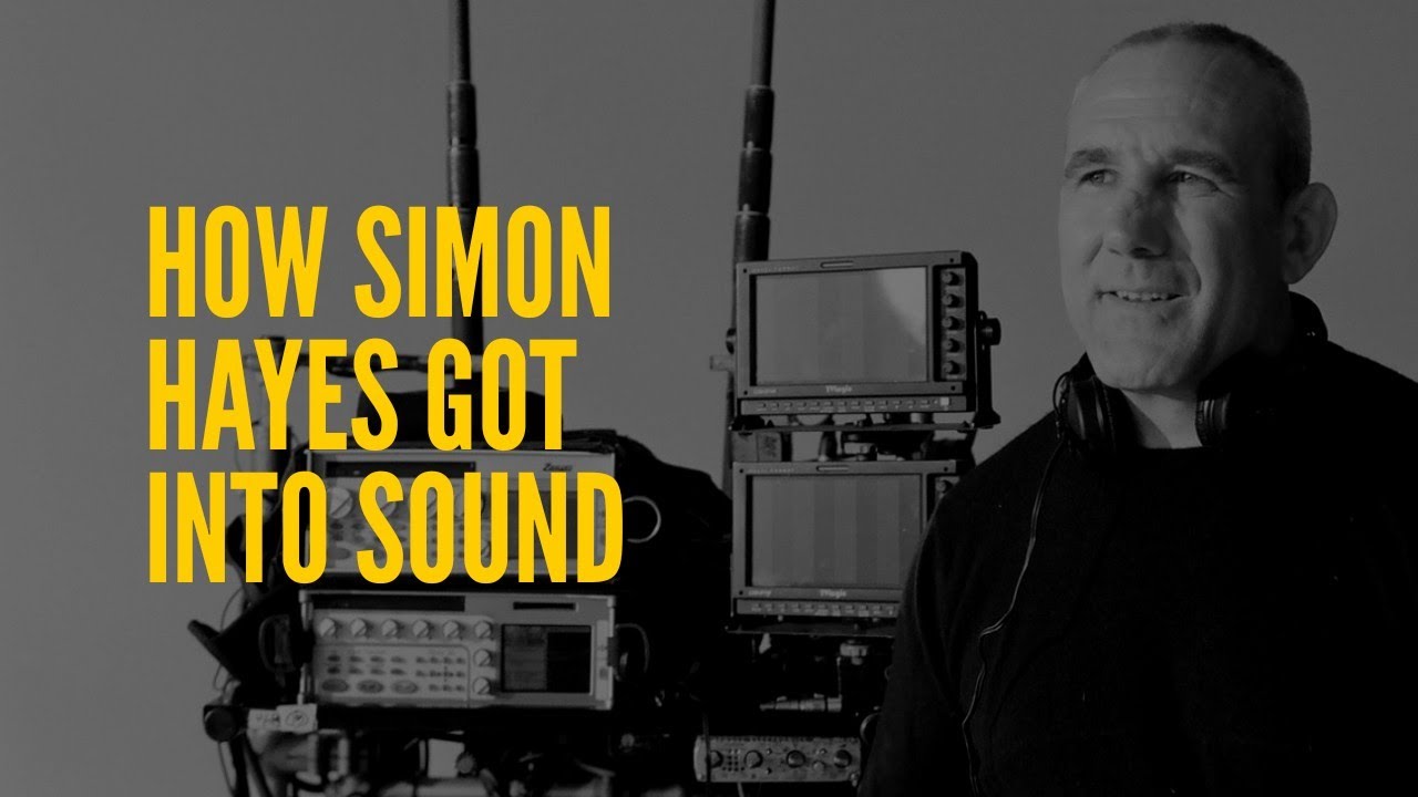 Simon Hayes - How He Got Into Sound?