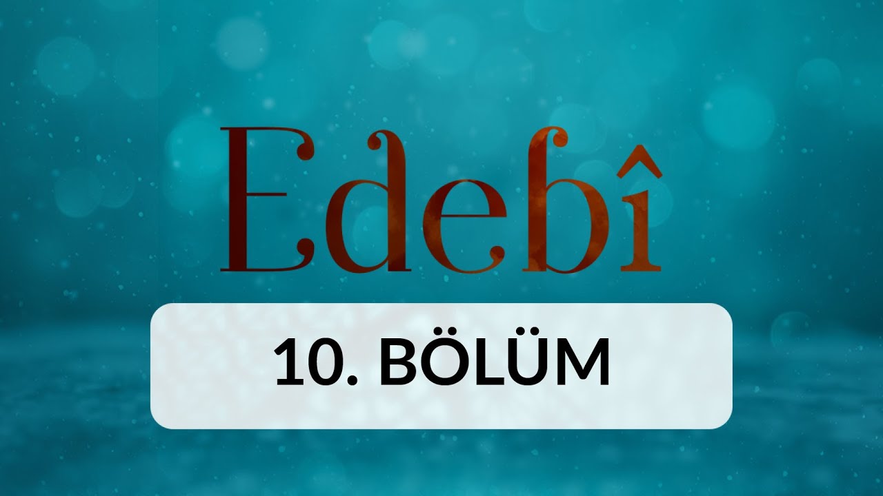 Gönül - Edebi 10. Bölüm