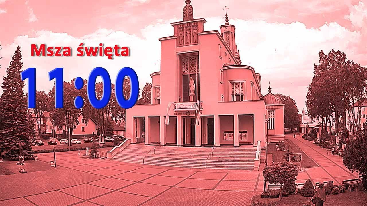 24.11 g.11:00 Msza święta na żywo | Wspomnienie świętych męczennik&oacute;w...  | NIEPOKALAN&Oacute;W &ndash; bazylika