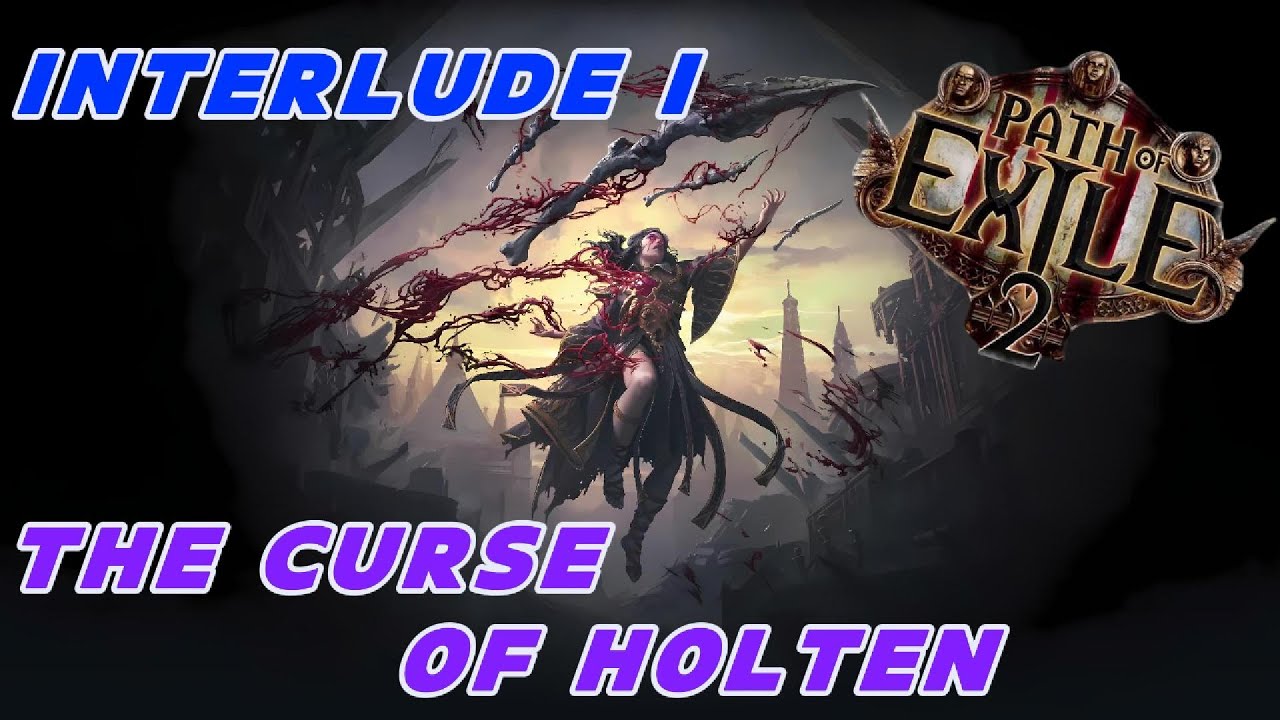RAW GAMEPLAY - INTERLUDE 1 - Path of Exile 2 | The Curse of Holten | 🎮 FULL WALKTHROUGH