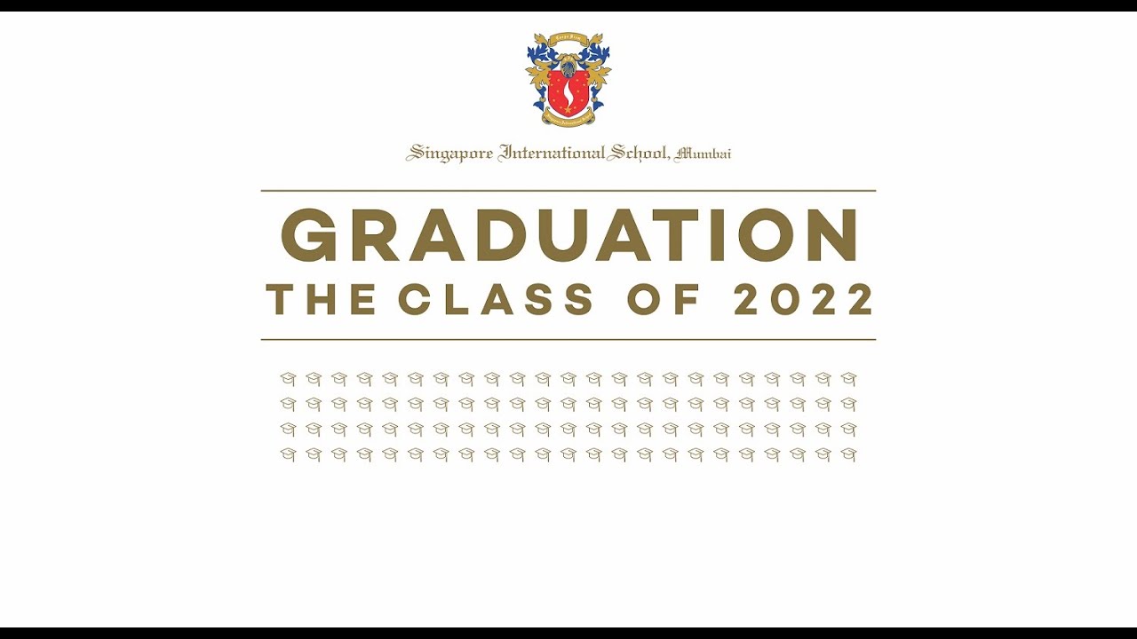 SIS Graduation Ceremony - Class of 2022