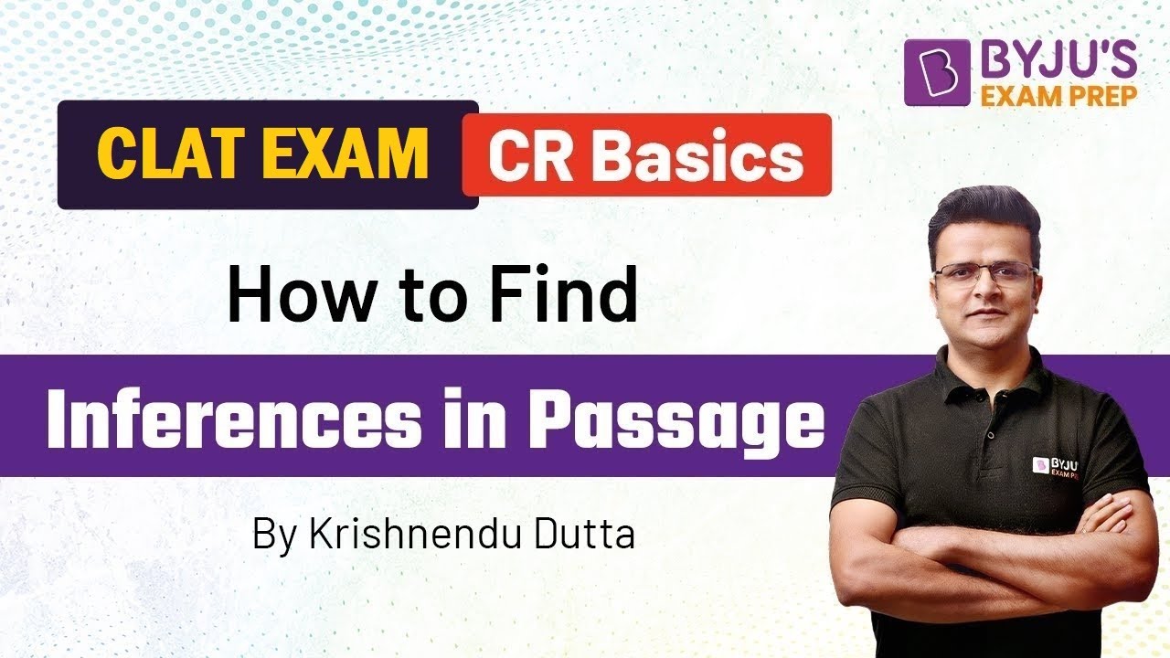 How to Find Inferences in RC Passage I CLAT 2024 Critical Reasoning Preparation | BYJU’S Exam Prep