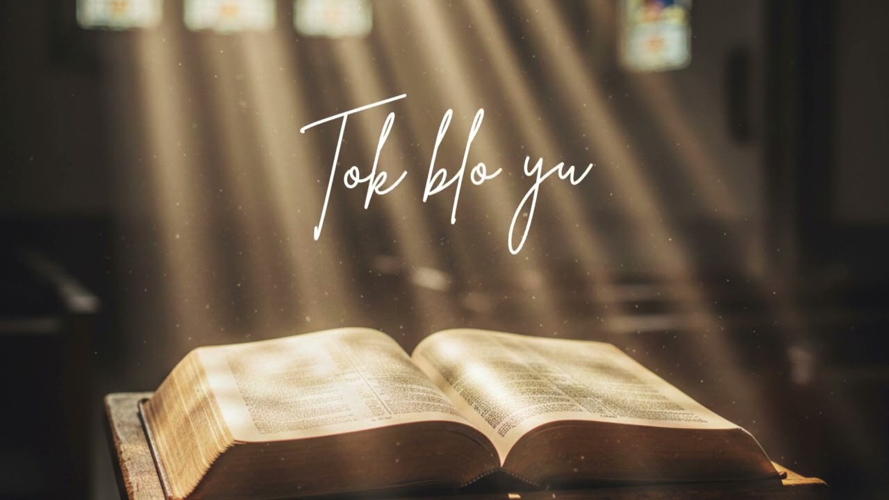 Tok blo yu ( Thy Word ) | TokPisin Worship
