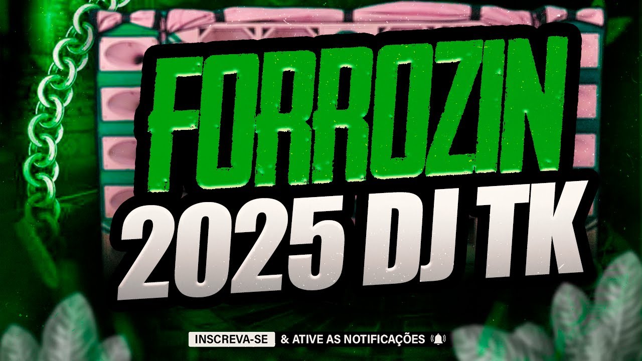 FORRÓZINHO PRA PAREDÃO 2025 - MÚSICAS NOVAS - FORRÓZINHO PRA PAREDÃO DJ TK OFICIAL 2025 - QUALIDADE