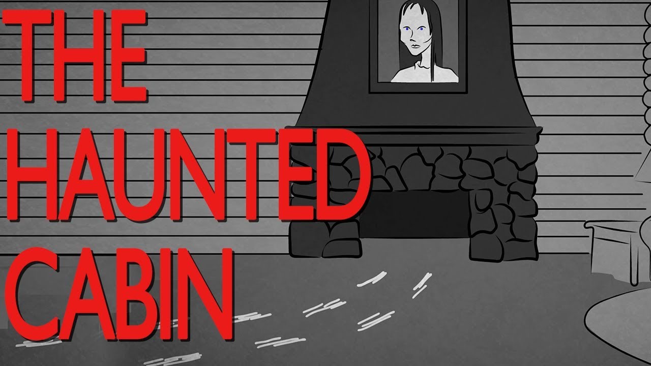 The Lady in the Haunted Cabin - Scary Story Time // Something Scary | Snarled