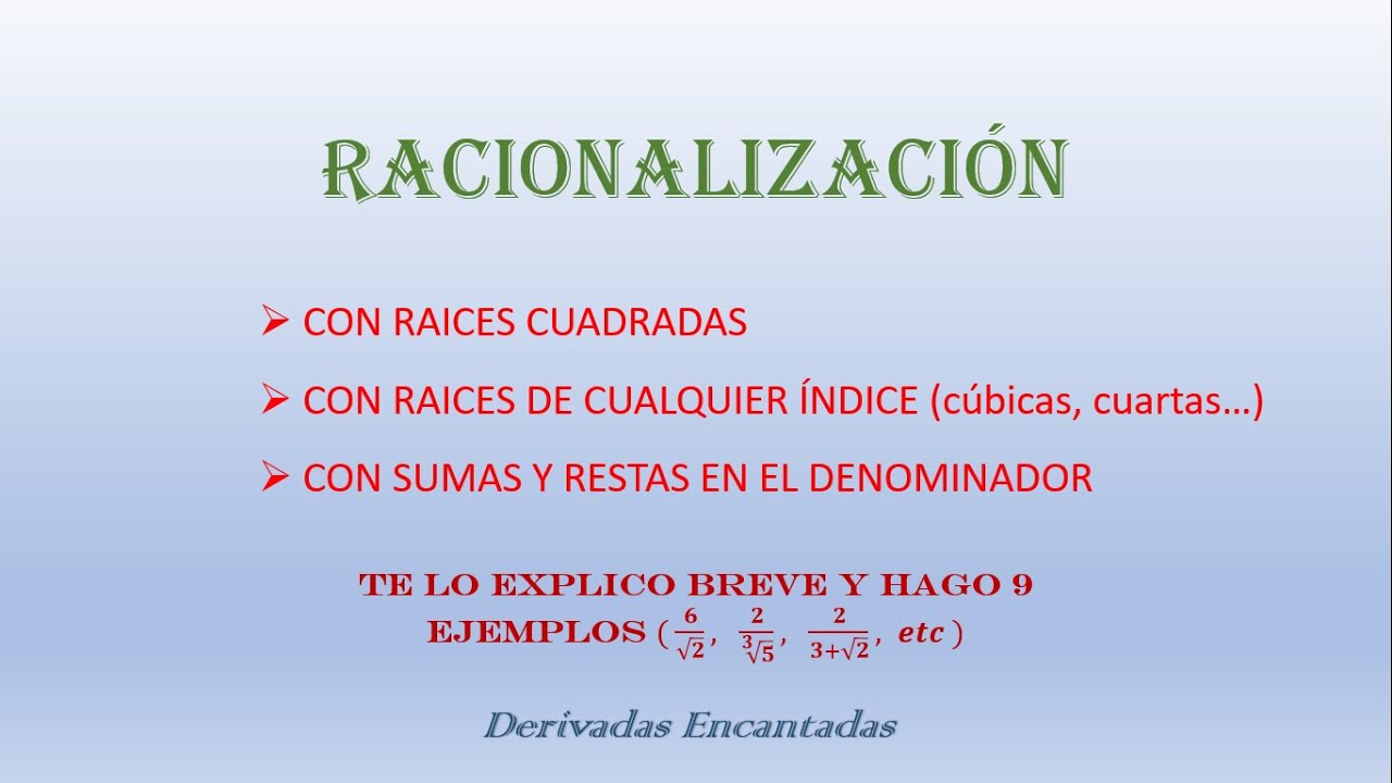 Racionalización. Explicación de todos los casos con ejemplos.