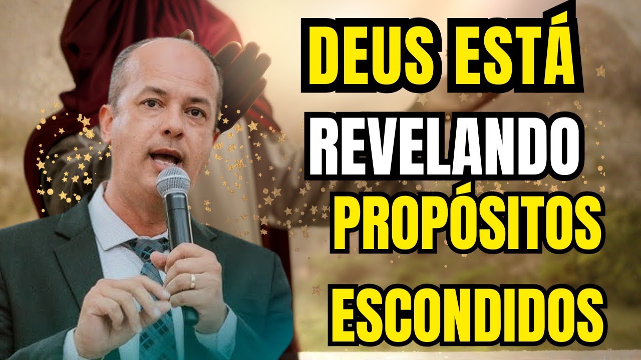 Pr Isaias Oliveira: Deus Está Revelando Propósitos Escondidos