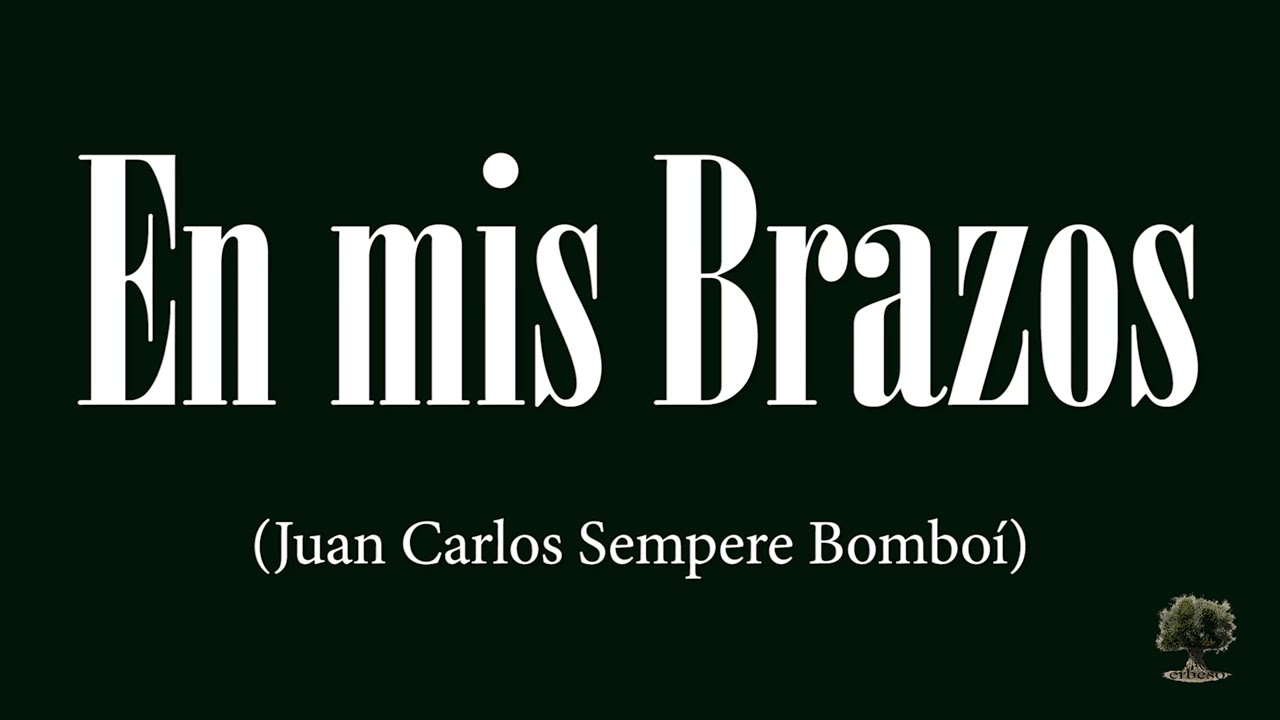 En mis Brazos (Juan Carlos Sempere Bomboí)