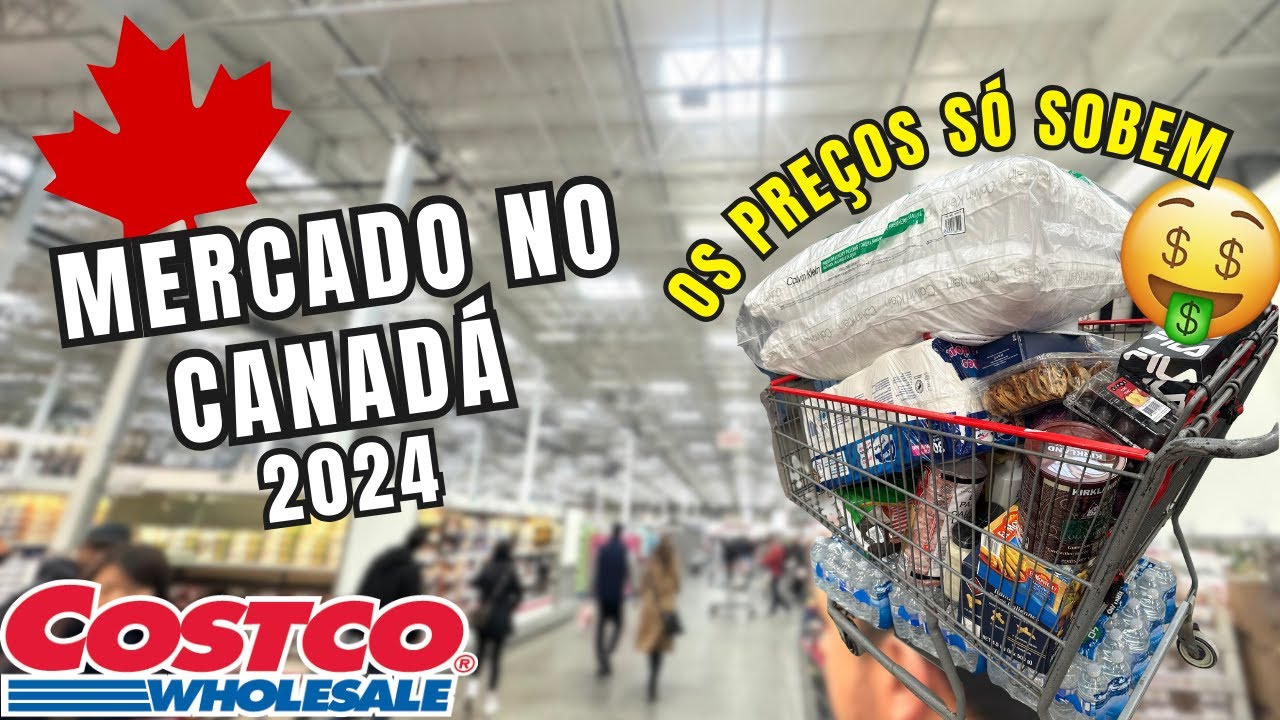 MERCADO NO CANADÁ 2024: Compras no Costco 🍁