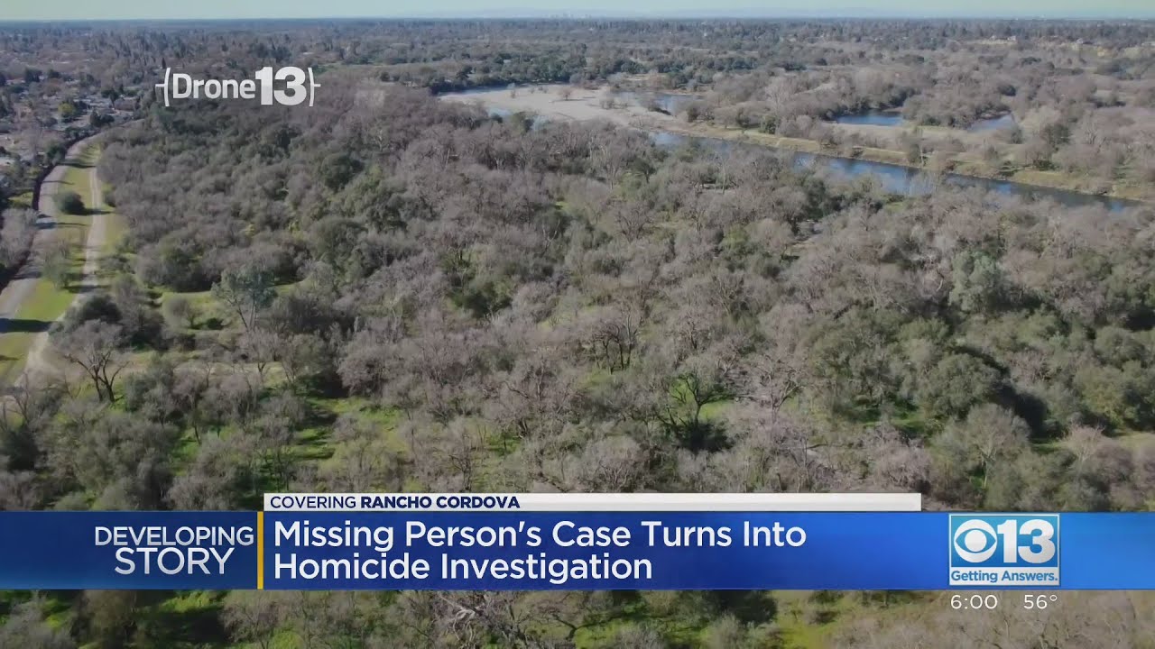 Missing Person's Case Turns Into Homicide Investigation In Rancho Cordova