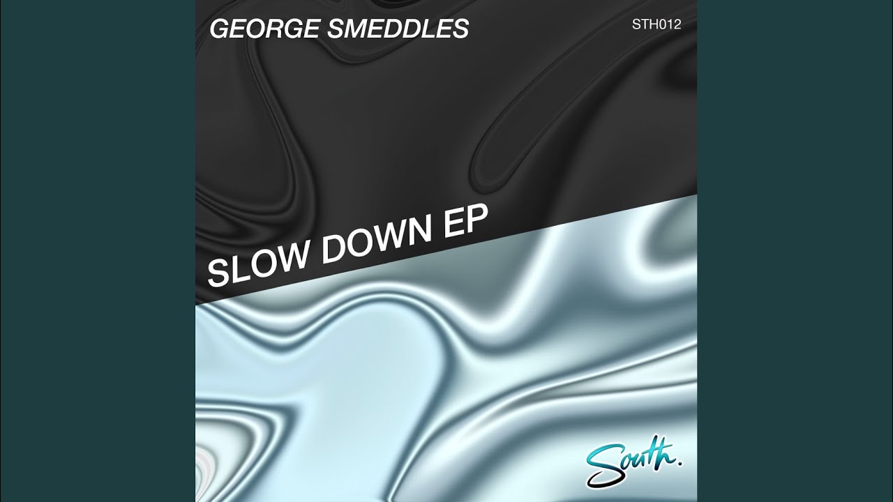 Slow Down