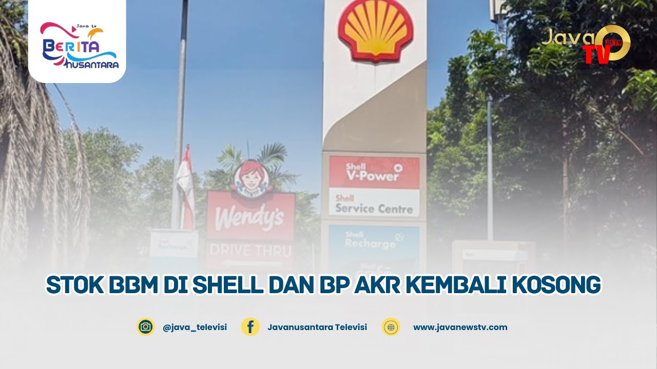 @JAVATV_OFFICIAL  Stok BBM Di Shell Dan BP AKR Kembali Kosong