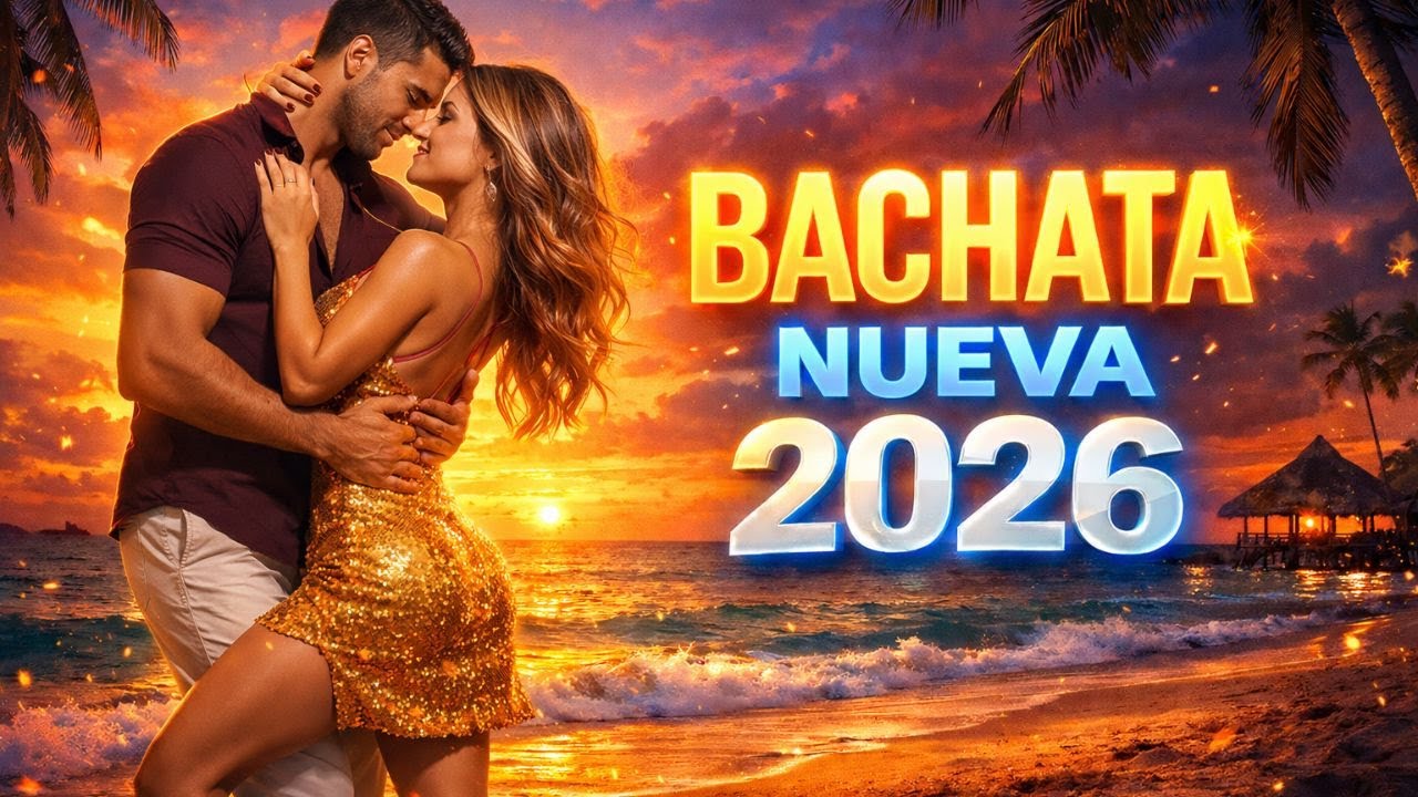 🎶 Bachata Nueva 2026 🔥 Lo Más Nuevo y Romántico del Año