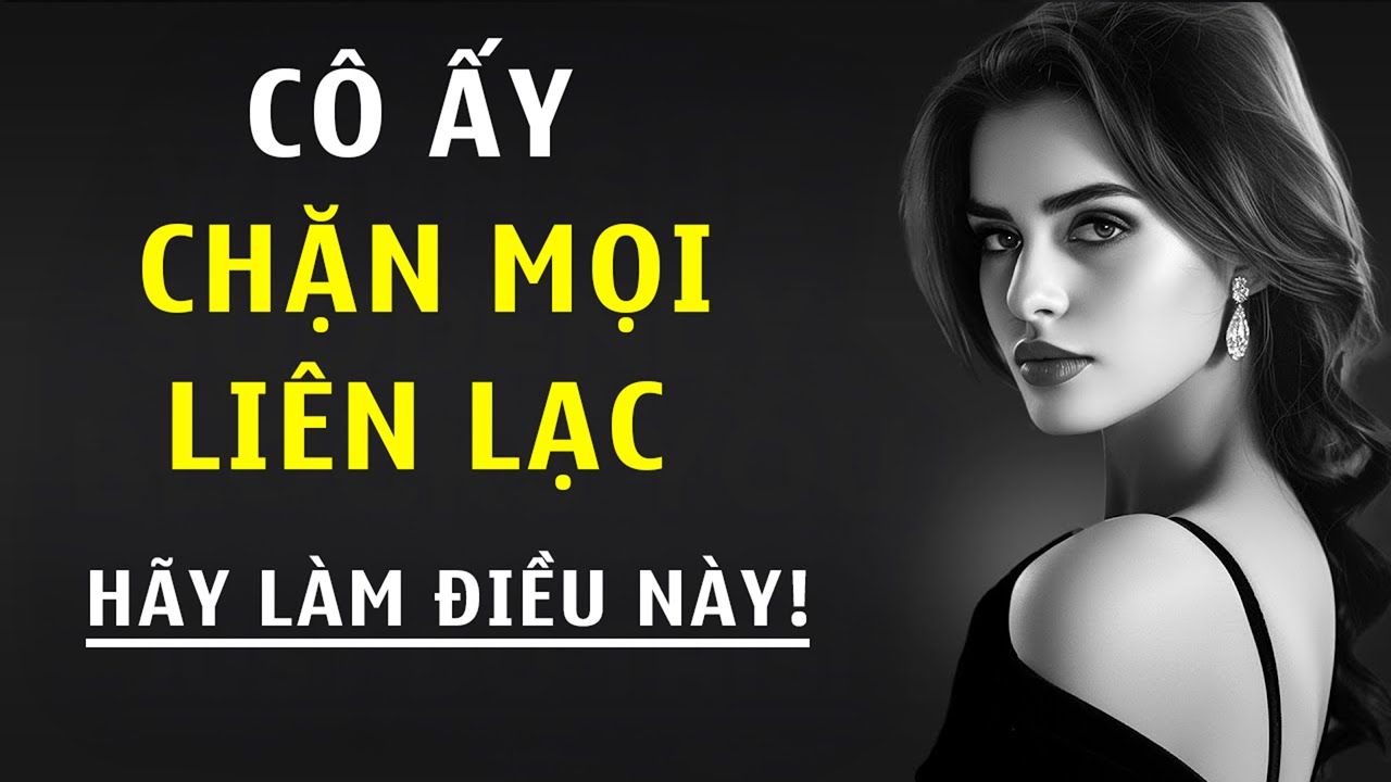 Cô Ấy Chặn Bạn? Đây Là Điều Bạn Cần Hiểu Rõ | Chủ Nghĩa Khắc Kỷ
