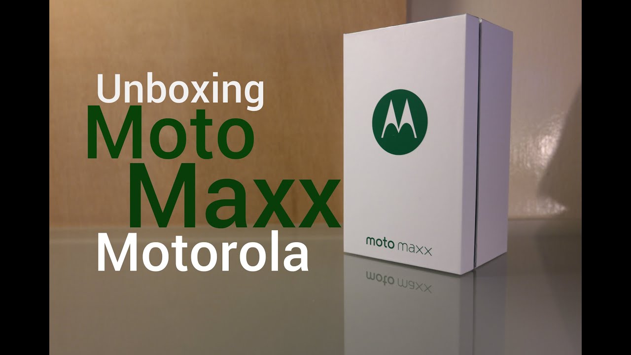 Motorola Moto Maxx | Unboxing y Primeras Impresiones