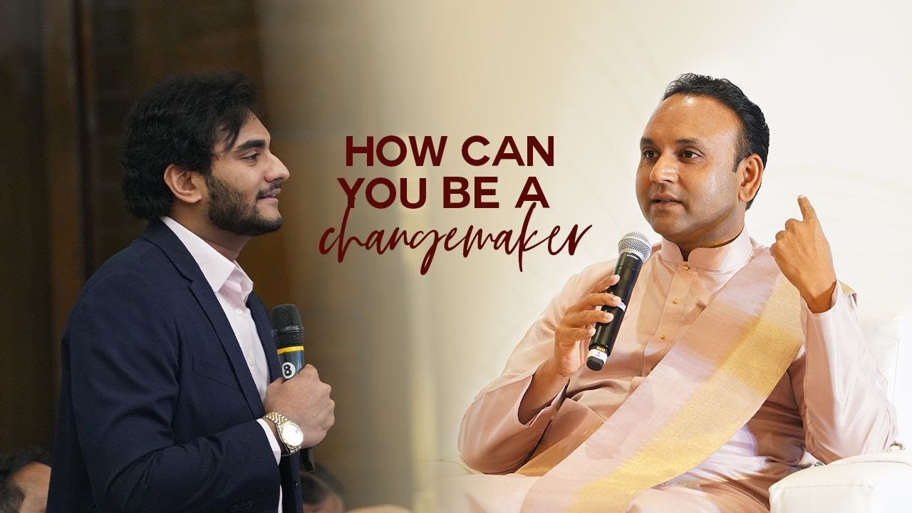 How Can You be a Changemaker? An Interesting Response from Sri Madhusudan Sai