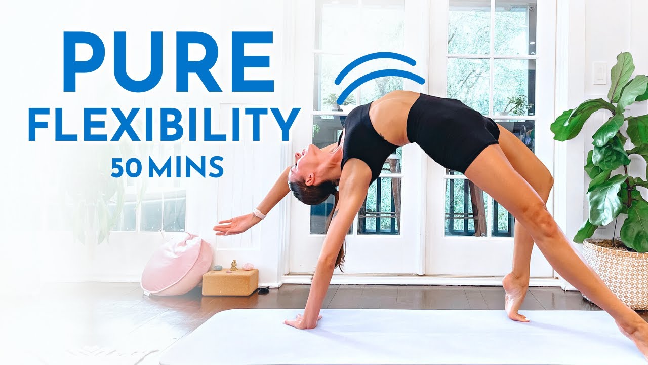 Pure Flexibility Flow - 50 Min Vinyasa Yoga for Full Body Stretch