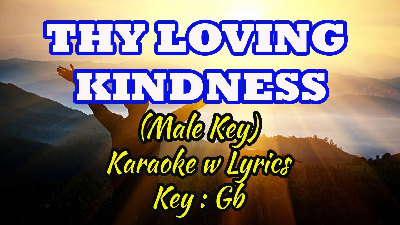 THY LOVING KINDNESS | Karaoke (Key : G♭) MALE KEY