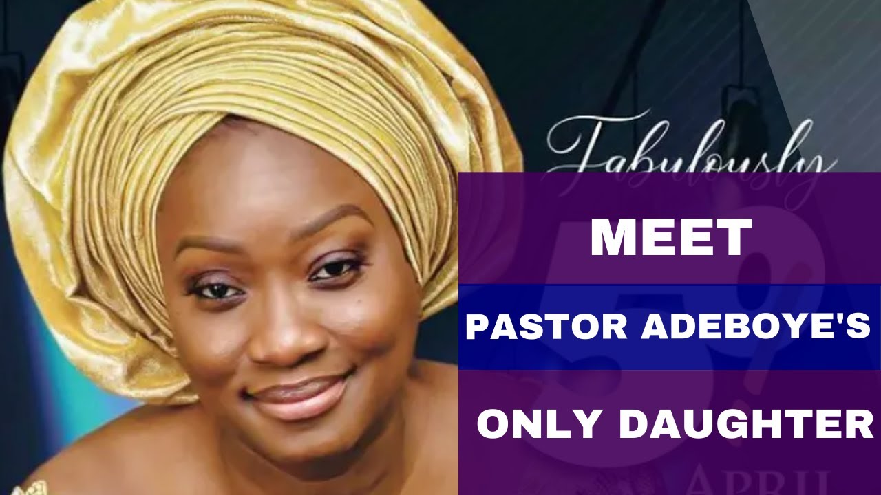 6 Things You Don't Know About Pastor Adeboye's Only Daughter (Pastor Bolu Adubi)