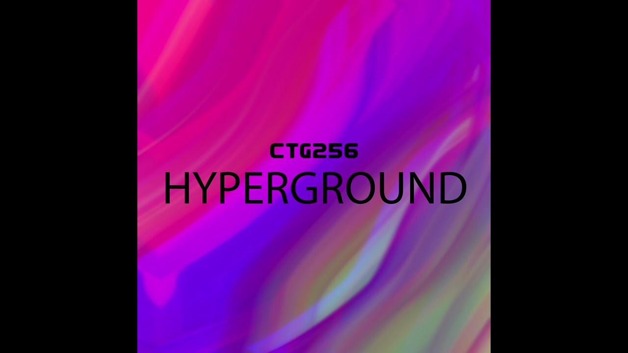 CTG256 - HYPERGROUND