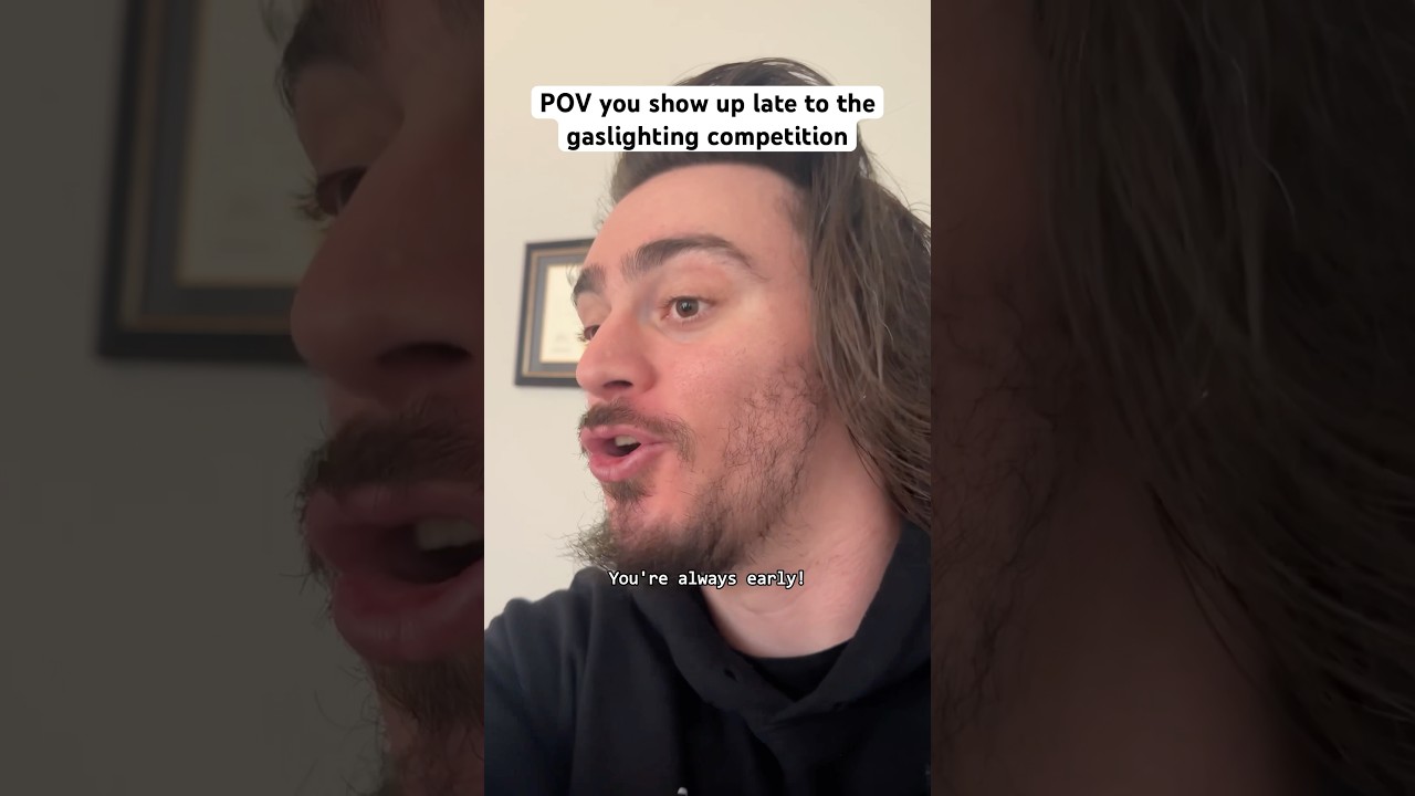 POV you show up late to the gaslighting competition #shorts #comedy #funny