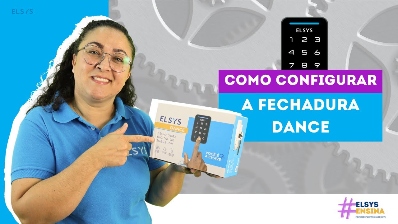 #ElsysEnsina | Aprenda como configurar a Fechadura Digital Dance - Elsys
