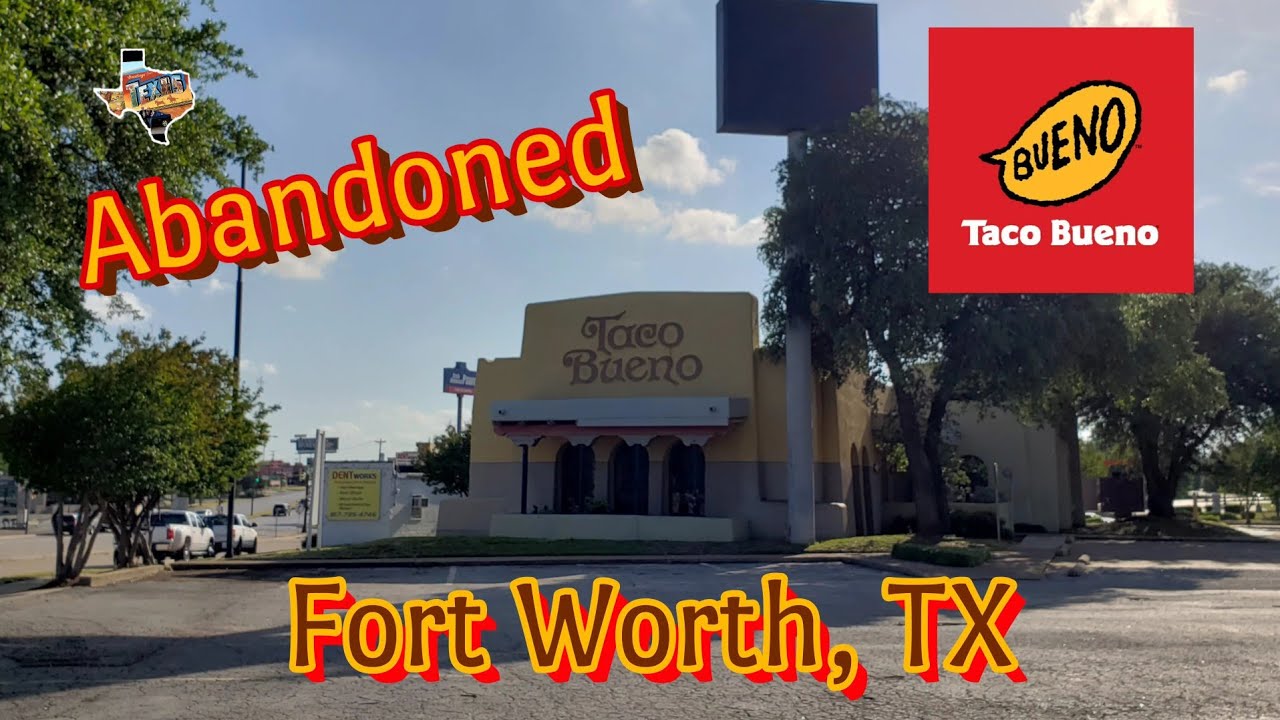 Abandoned Taco Bueno - Fort Worth, TX