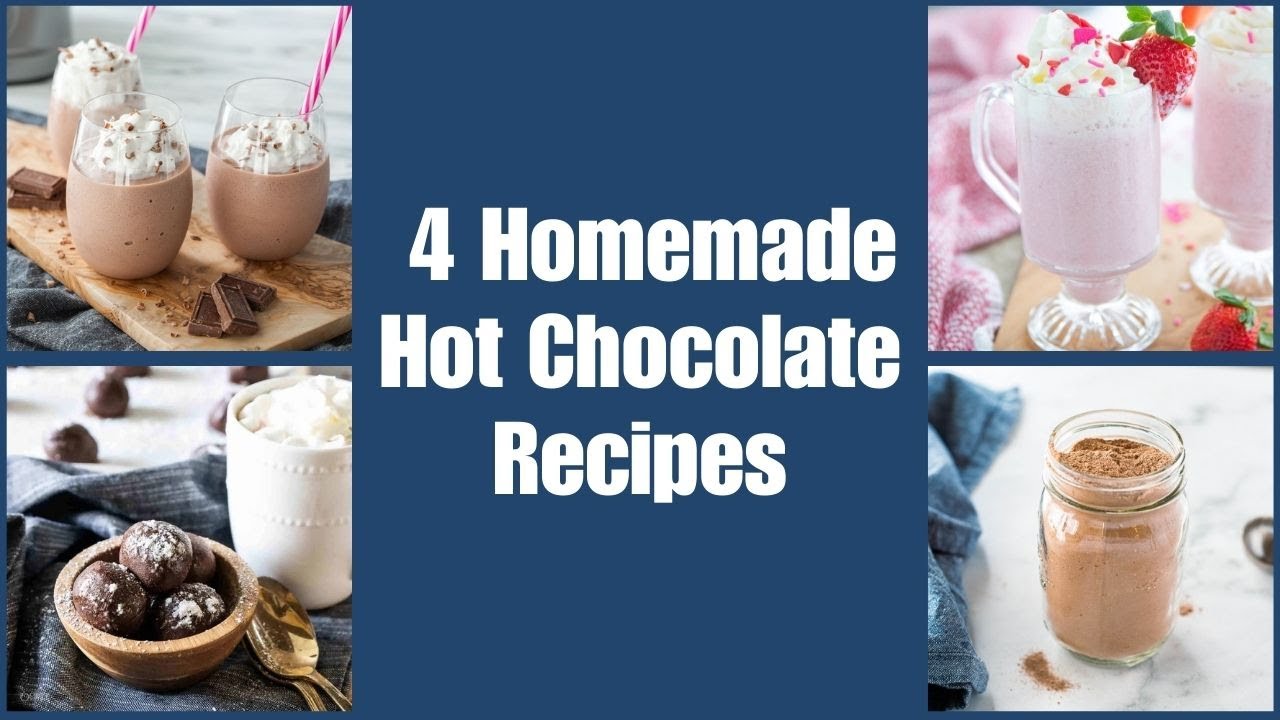 4 Easy & Delicious Homemade Hot Chocolate Recipes Kids Love!
