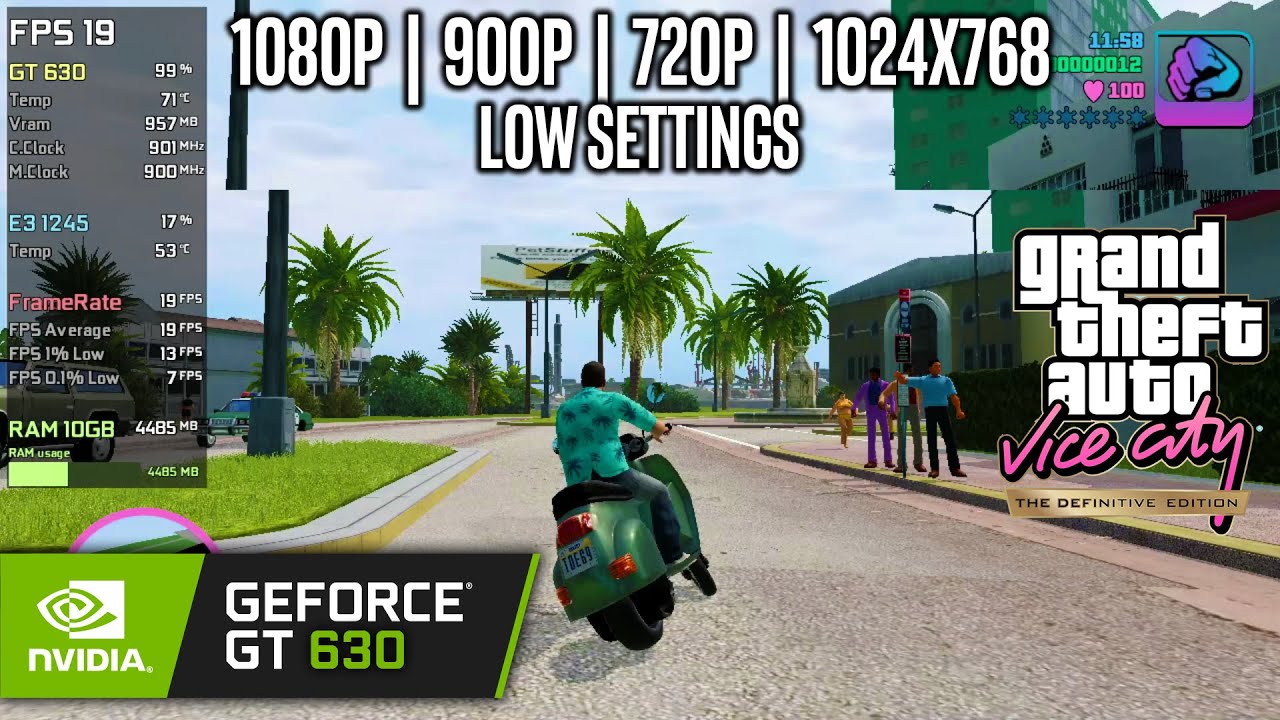 GT 630 | GTA Vice City Definitive Edition - 1080p, 900p, 720p, 1024x768