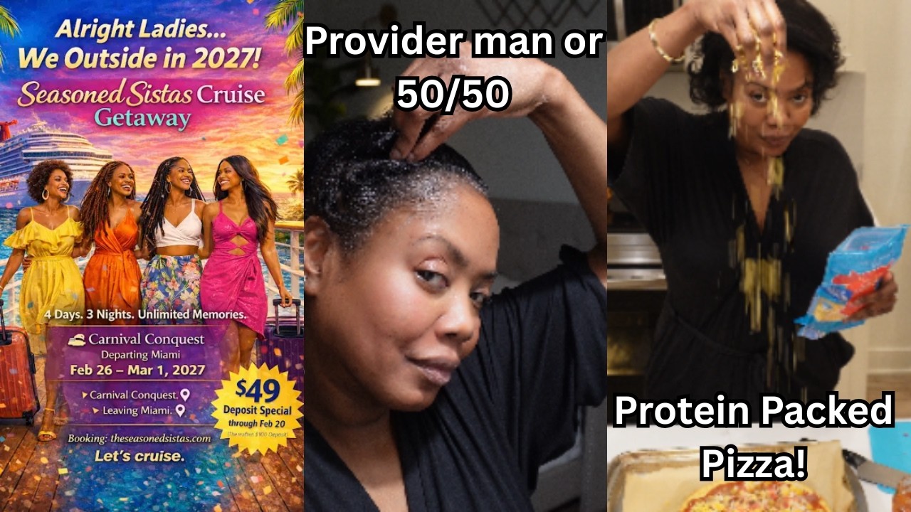 Provider Men vs. 50/50? Let’s Talk | Girls Trip | Protein Pizza Night