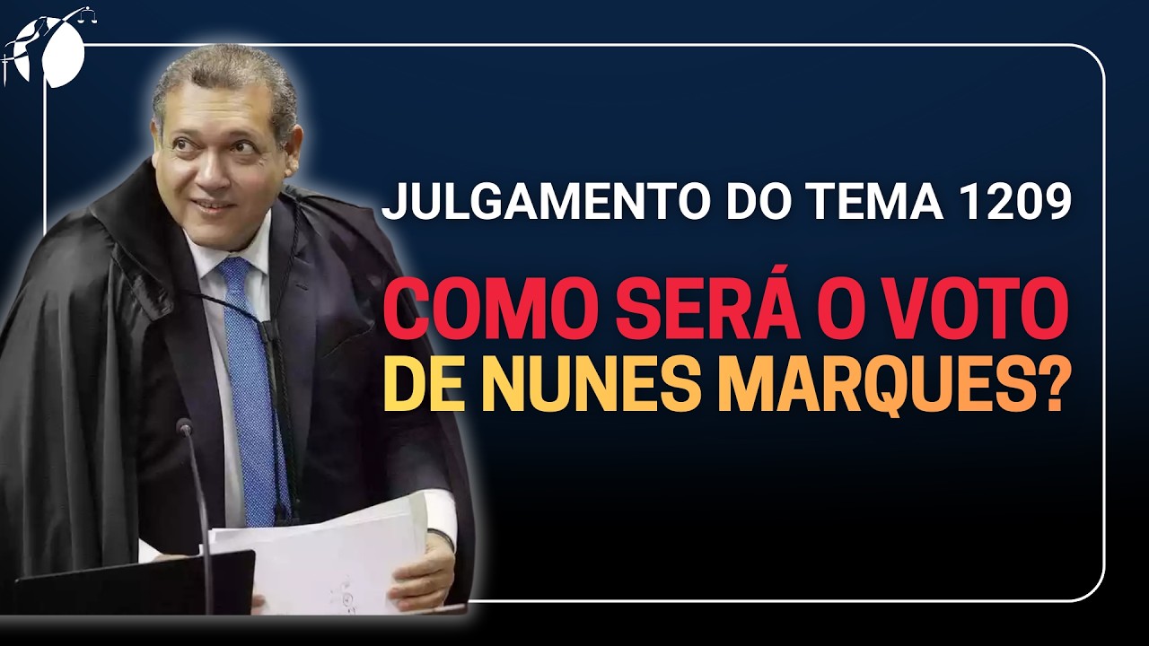 Tema 1209 STF: É possível prever como votará Nunes Marques?