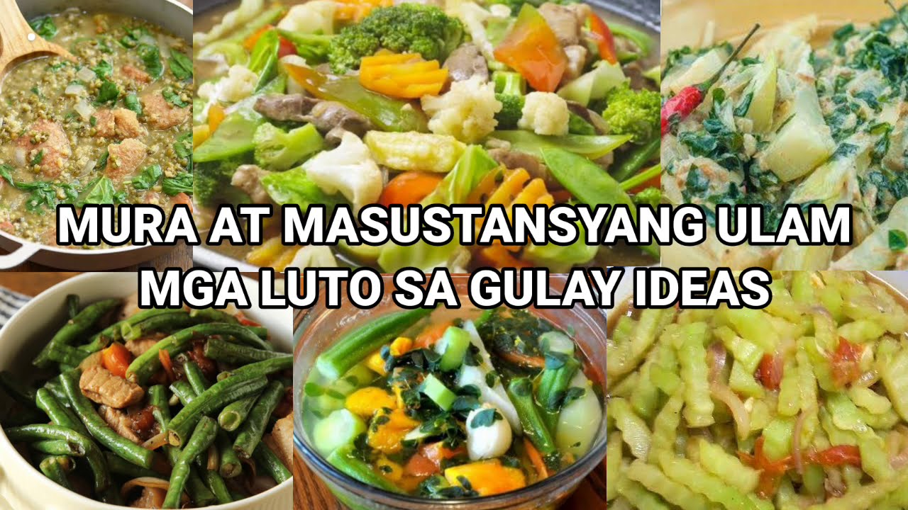 MURA AT MASUSTANSYANG ULAM IDEAS NA LUTO SA GULAY| GULAY RECIPES