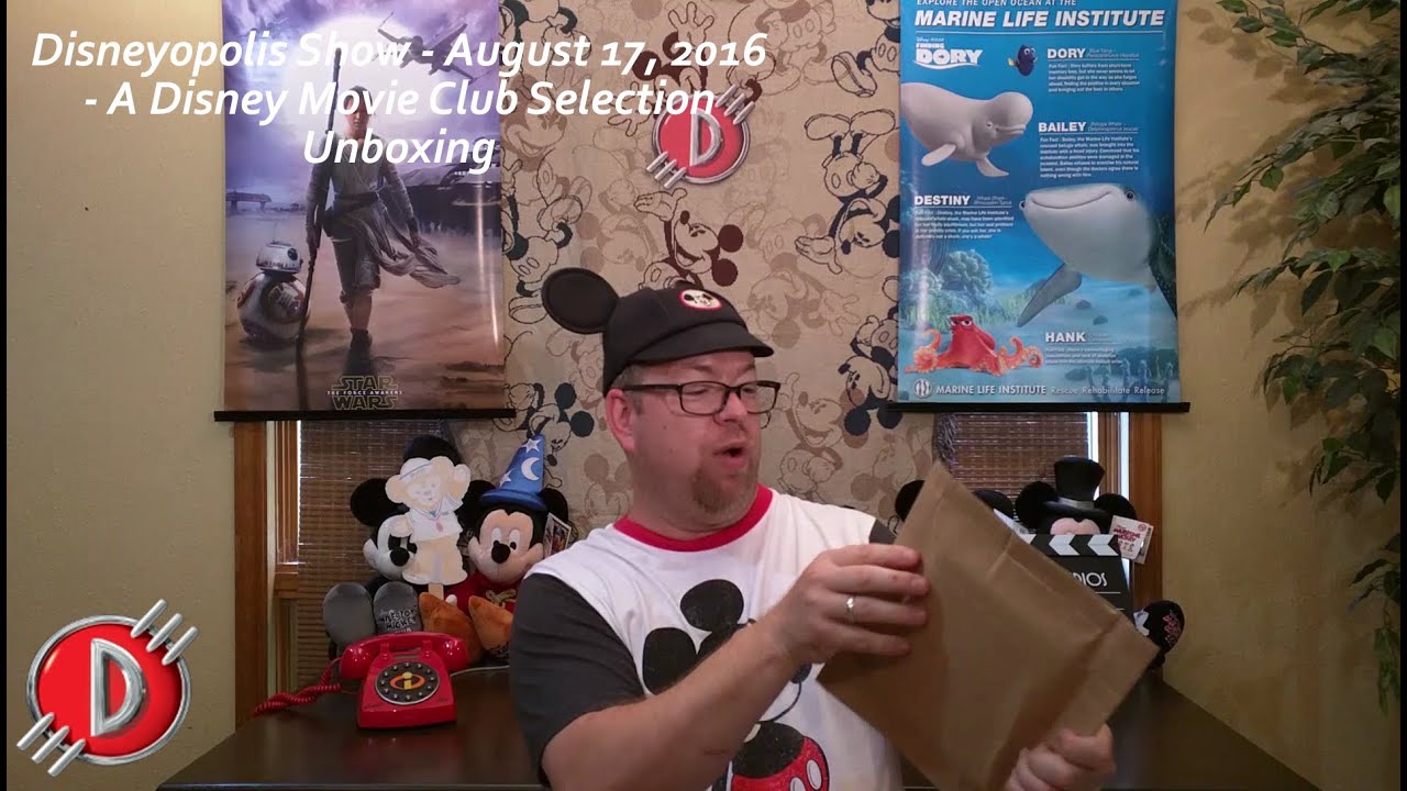 Disneyopolis Show - August 17, 2016 - A Disney Movie Club Selection Unboxing