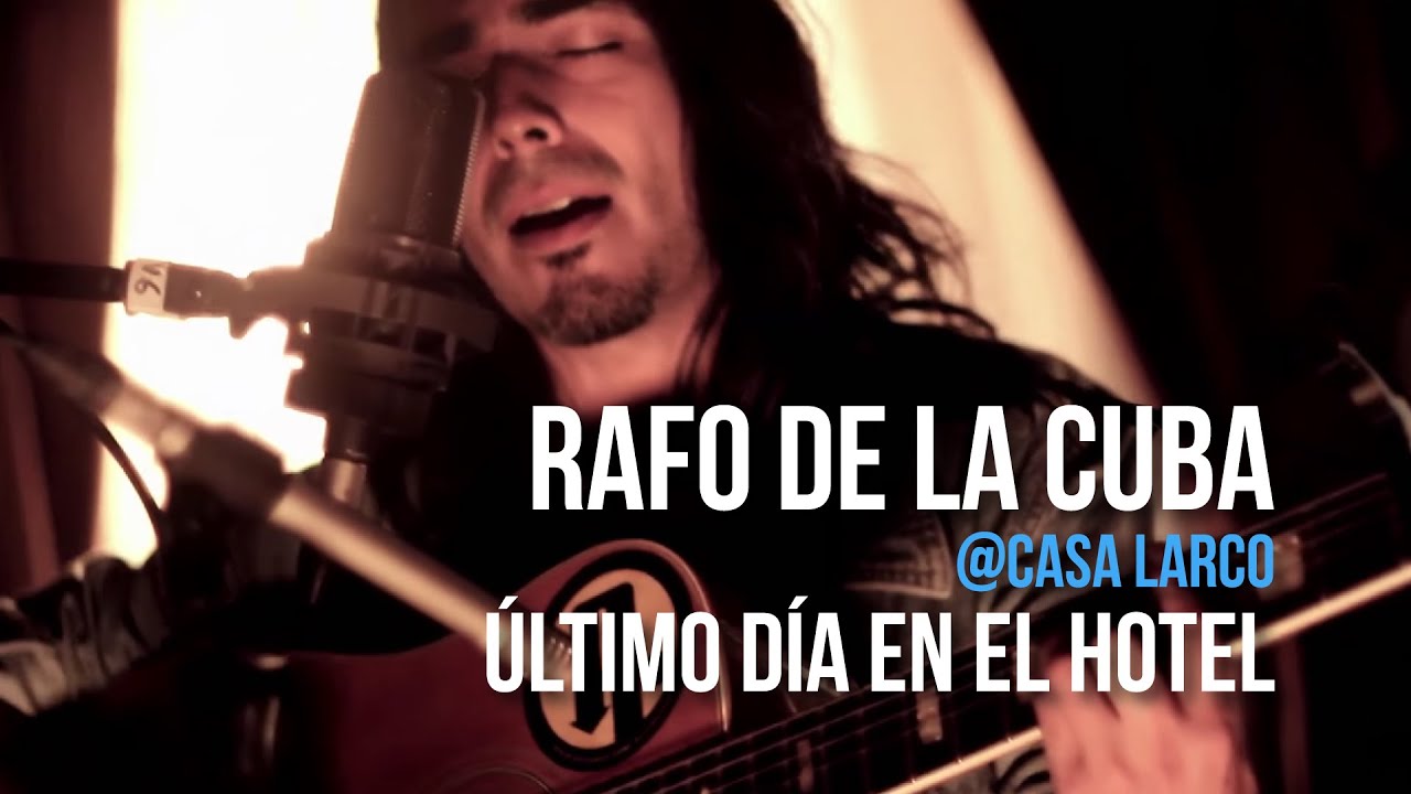 playlizt.pe - Rafo de la Cuba - Último día en el Hotel
