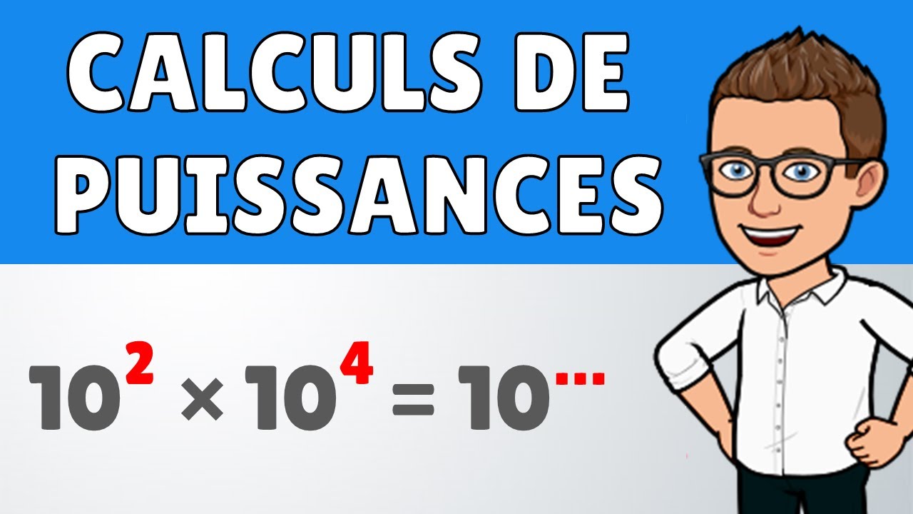 CALCULER avec des puissances | Math&eacute;matiques