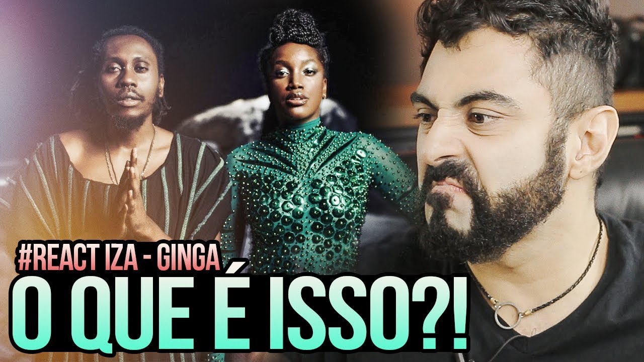 REAGINDO a IZA - Ginga (Participação especial Rincon Sapiência)