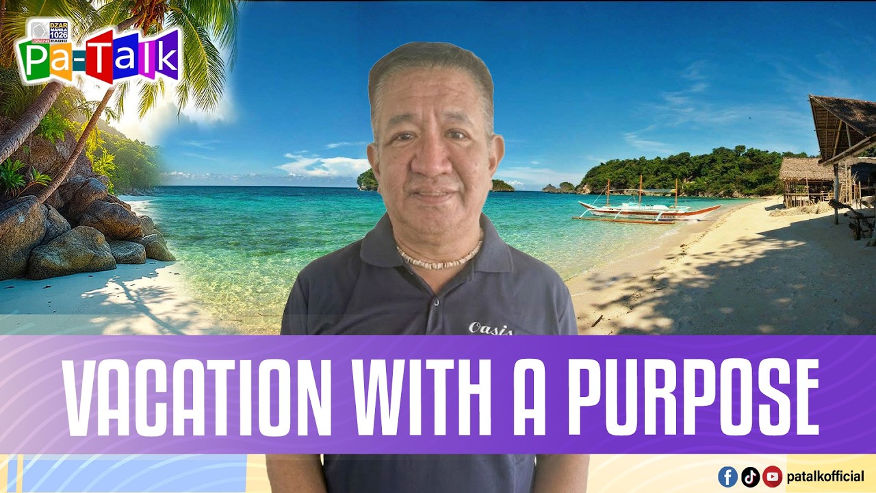 Pa-Talk: Vacation with a purpose | From employee to purposeful negosyante | March 18, 2026
