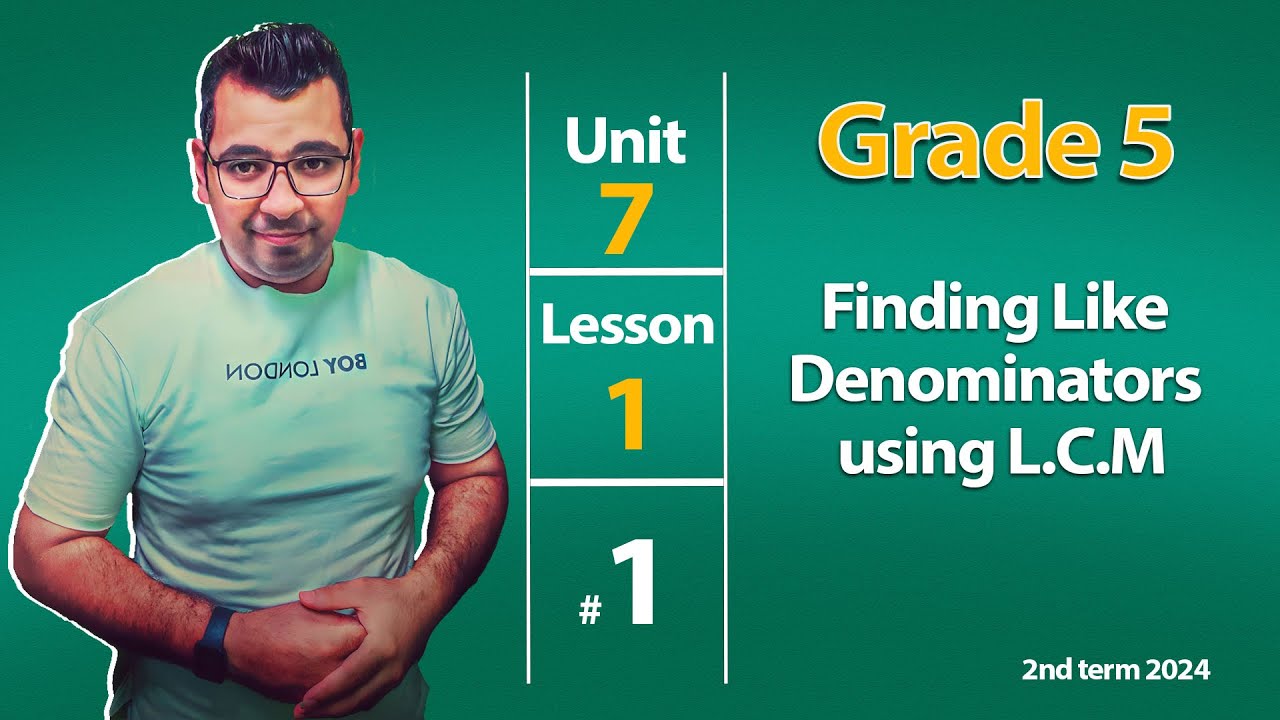 Math | Grade 5 |Lesson 1 :  Finding Like Denominators using L.C.M