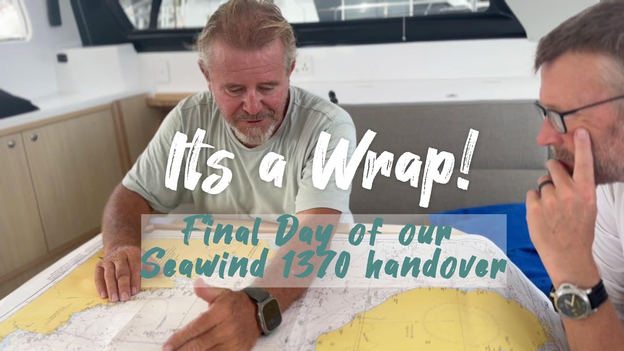 Final Day Handover | Our New Seawind 1370 Catamaran Delivery & Ready to Cruise SE Asia