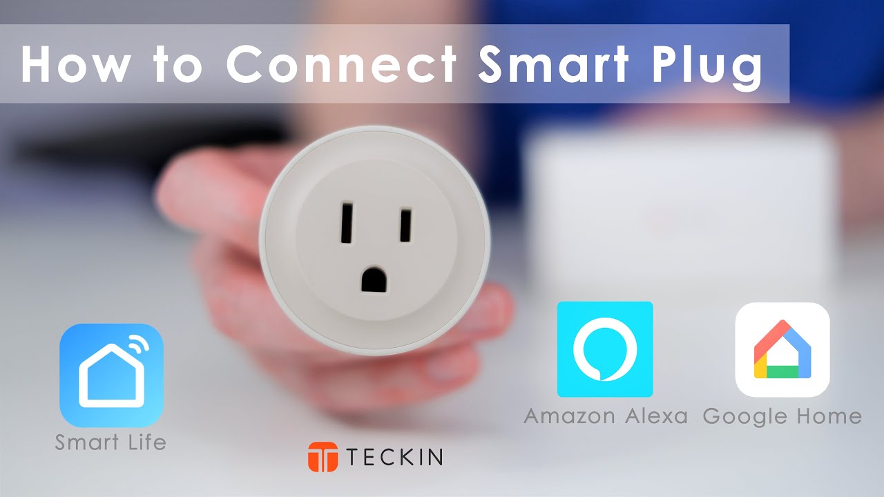 How to Connect Smart Plug with Alexa, Google Home, and Smart Life App - TECKIN Smart Plug SPN10