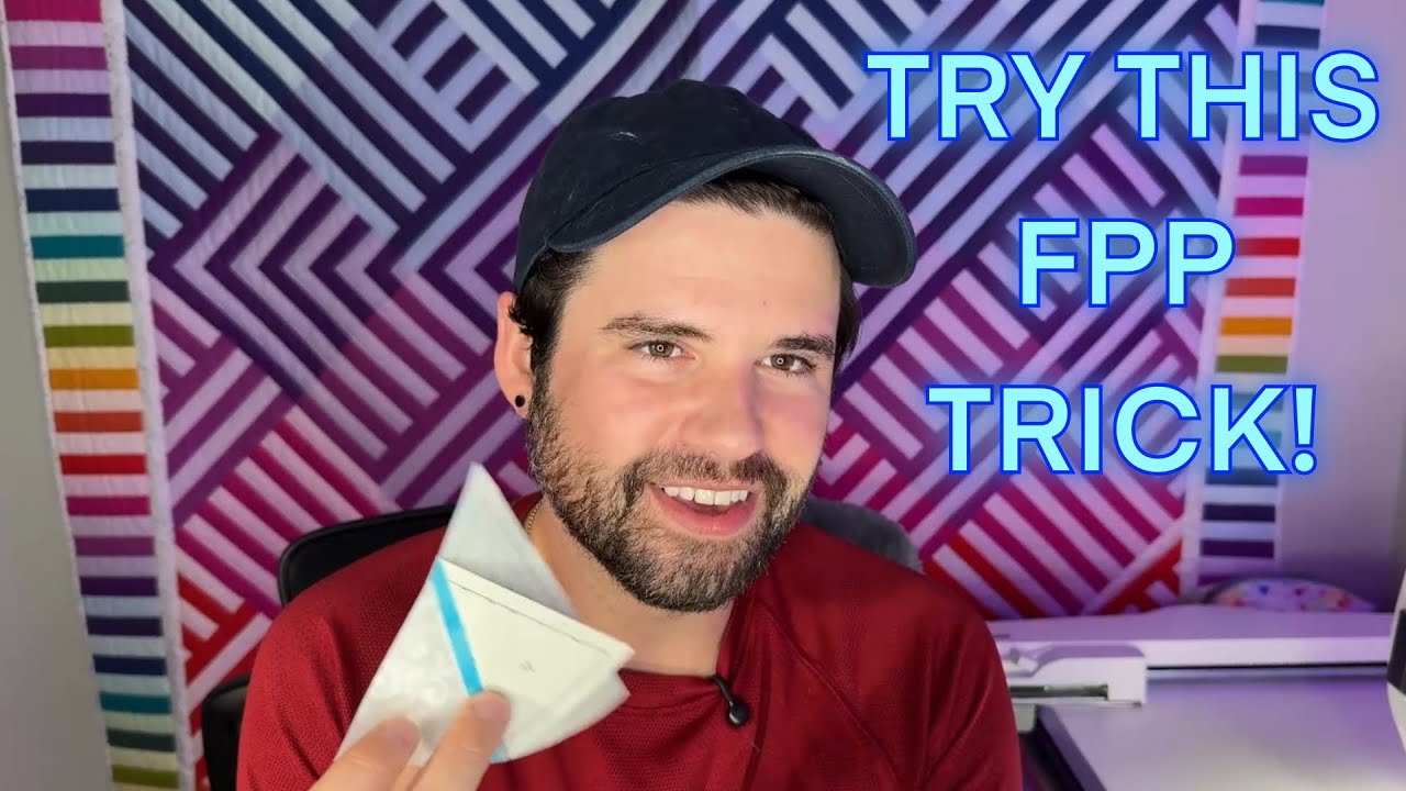 Trick To Improve Your Foundation Paper Piecing
