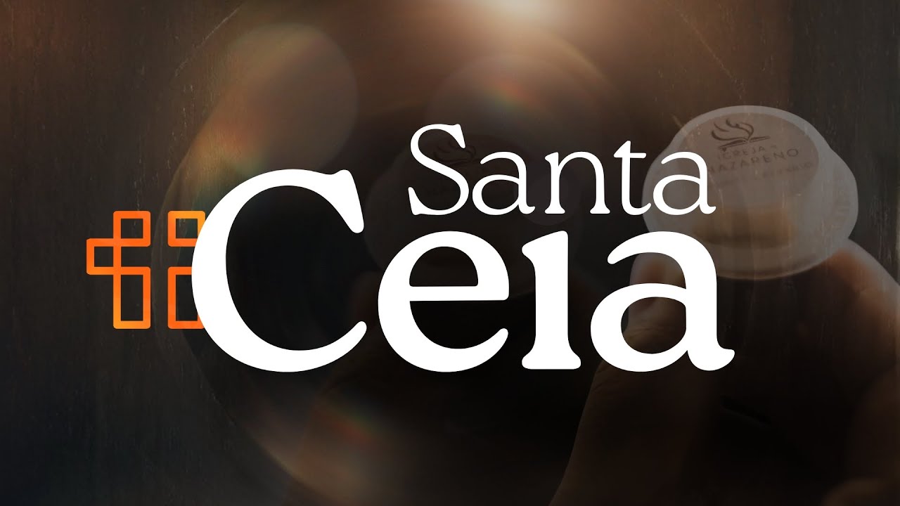 Santa Ceia do Senhor | Igreja do Nazareno Monte Calvário - 01/02/2026