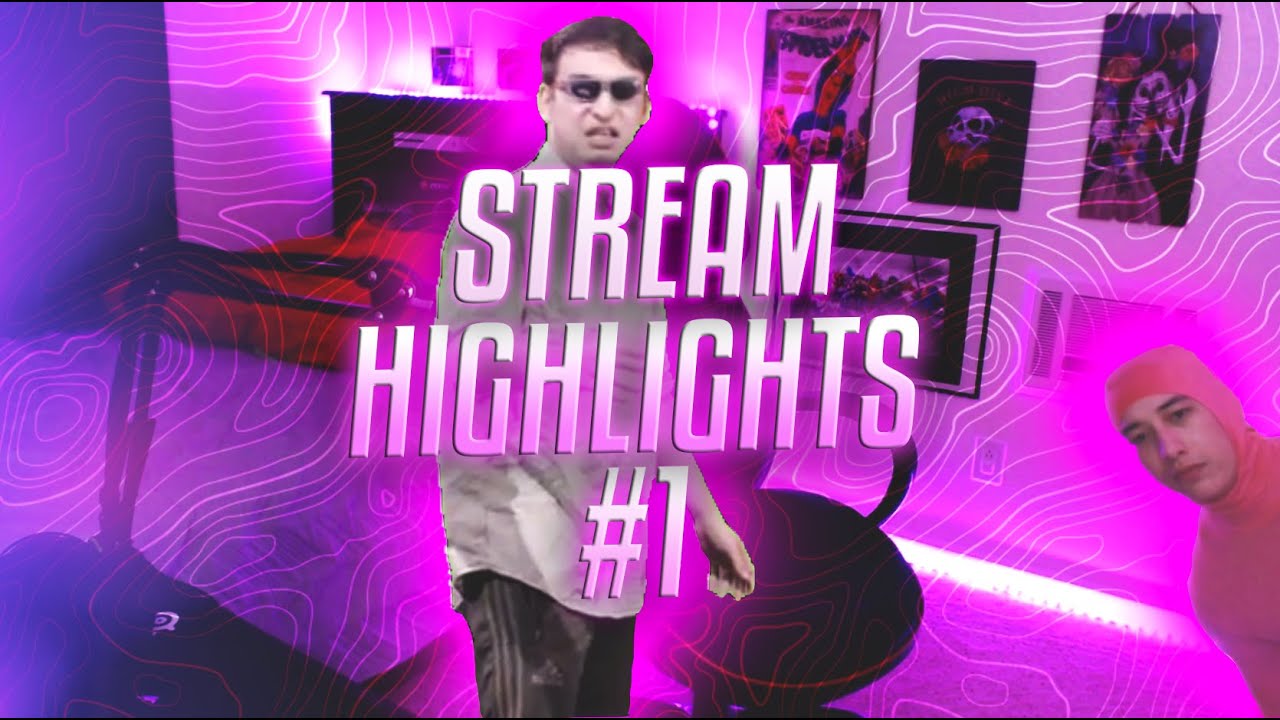 Stream Highlights #1