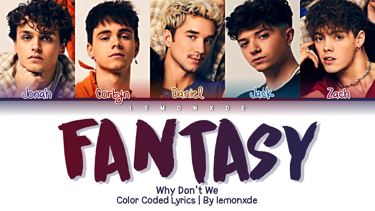 Why Don’t We - Fantasy (Full Leaked Song) [Color Coded Lyrics]
