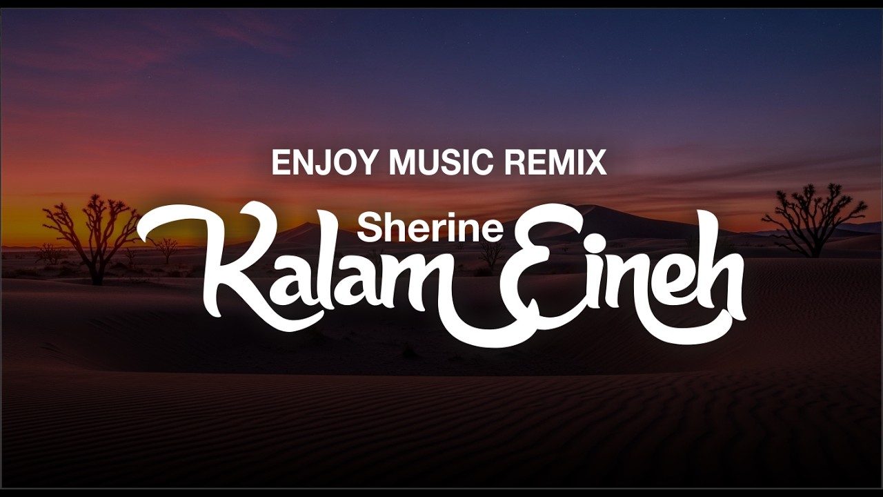 Sherine – Kalam Eineh 🔥 Arabic Remix | Deep & Emotional Version 2026