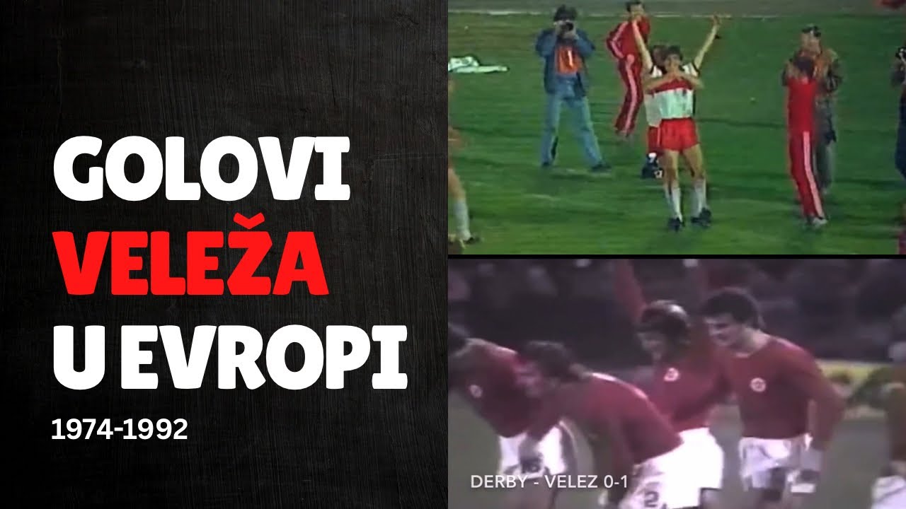 Golovi Veleža u Evropi 1974-1992