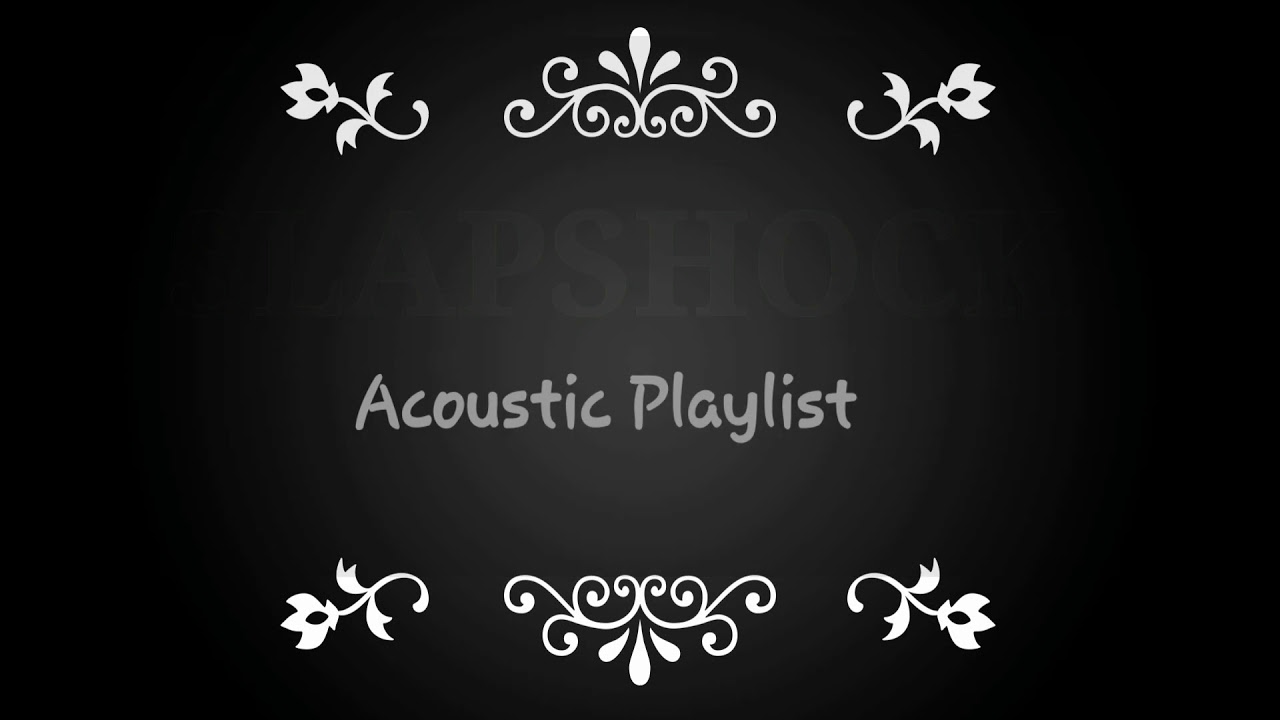 SLAPSHOCK Acoustic Playlist (2021)