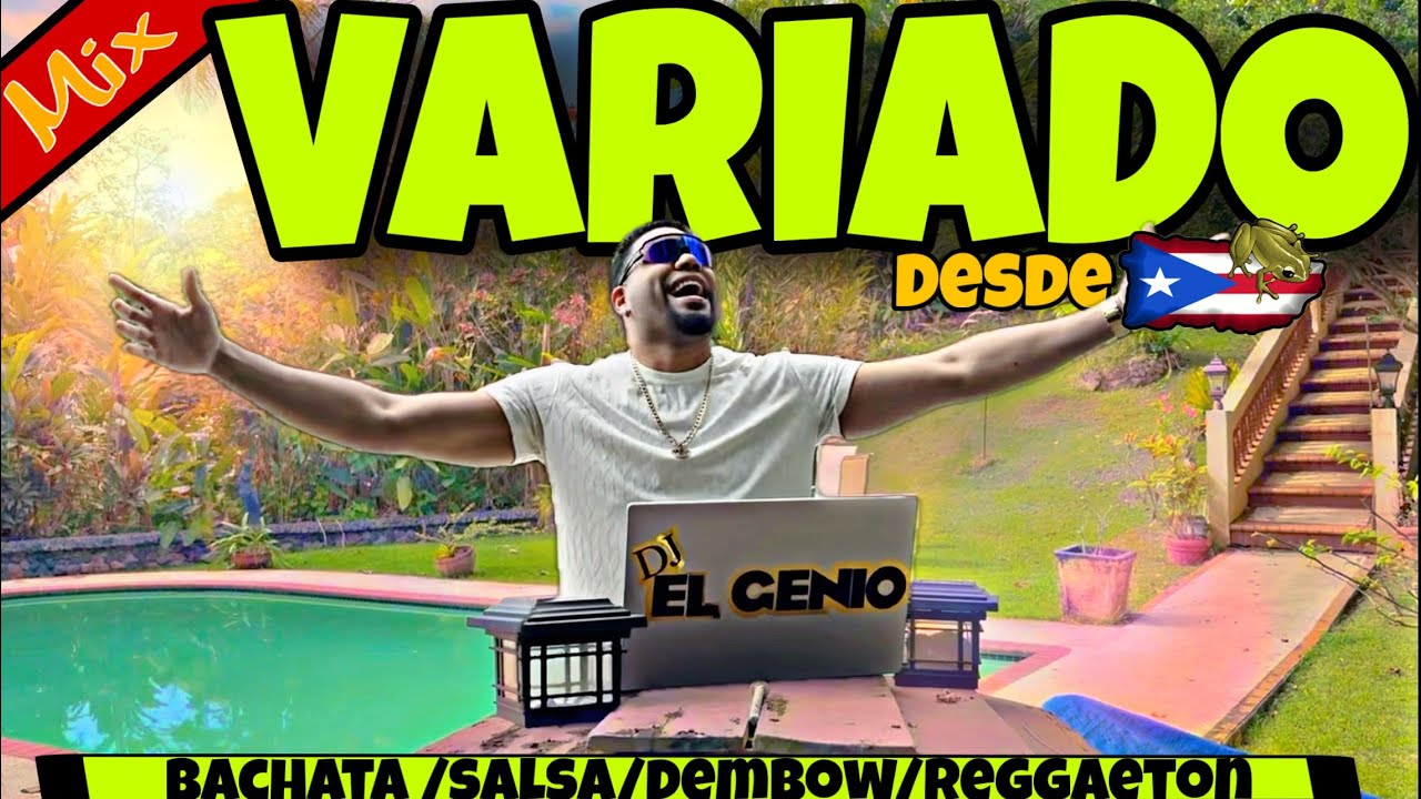 MIX VARIADO , DE TO UN CHIN ( DESDE PUERTO RICO) , BACHATA ❌ SALSA ❌ DEMBOW ❌ REGGAETON 